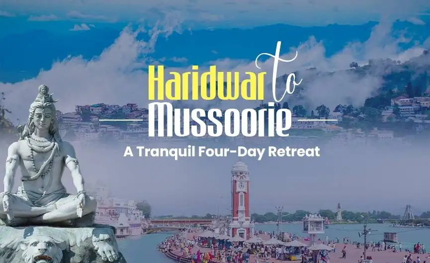 Four-Day Package Haridwar to Mussoorie