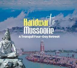 Four-Day Tour Package Haridwar to Mussoorie